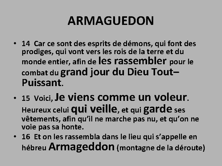 ARMAGUEDON • 14 Car ce sont des esprits de démons, qui font des prodiges,