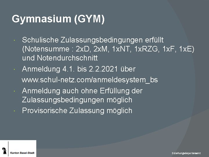 Gymnasium (GYM) Schulische Zulassungsbedingungen erfüllt (Notensumme : 2 x. D, 2 x. M, 1