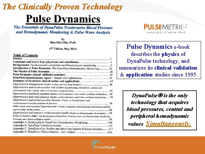 The Clinically Proven Technology Pulse Dynamics e-book describes the physics of Dyna. Pulse technology,
