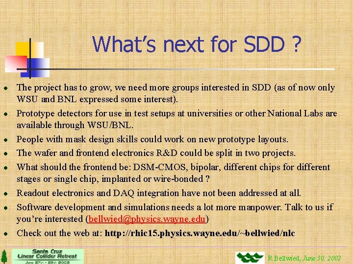 What’s next for SDD ? l l l l The project has to grow,