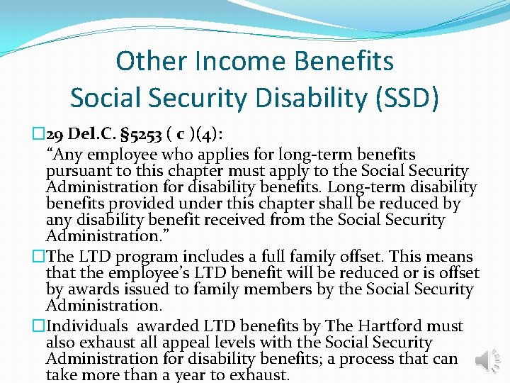 Other Income Benefits Social Security Disability (SSD) � 29 Del. C. § 5253 (