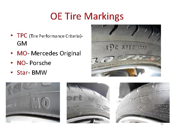 OE Tire Markings • TPC (Tire Performance Criteria)GM • MO- Mercedes Original • NO-