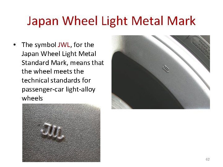 Japan Wheel Light Metal Mark • The symbol JWL, for the Japan Wheel Light