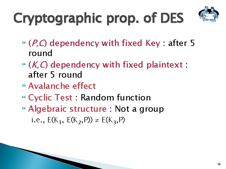 Cryptographic prop. of DES (P, C) dependency with fixed Key : after 5 round