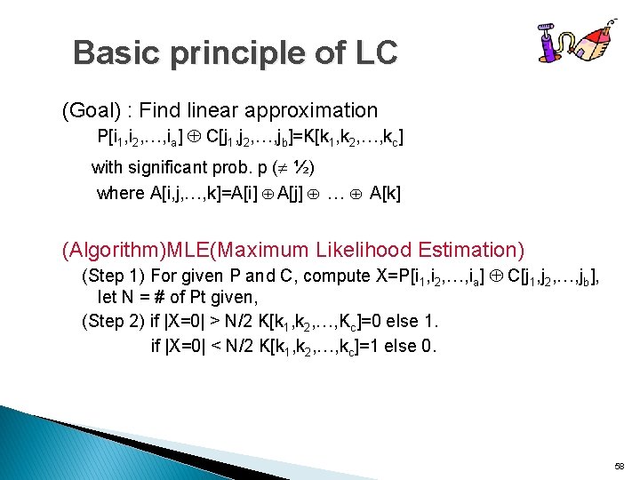 Basic principle of LC (Goal) : Find linear approximation P[i 1, i 2, …,