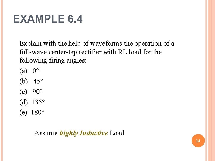 EXAMPLE 6. 4 Explain with the help of waveforms the operation of a full-wave