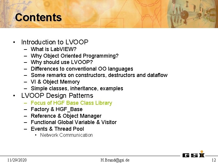 Contents • Introduction to LVOOP – – – – What is Lab. VIEW? Why