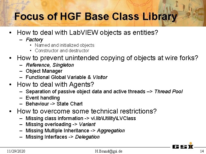 Focus of HGF Base Class Library • How to deal with Lab. VIEW objects