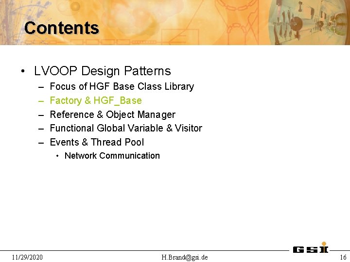 Contents • LVOOP Design Patterns – – – Focus of HGF Base Class Library