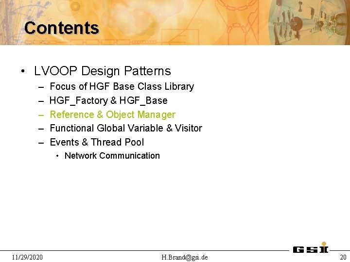 Contents • LVOOP Design Patterns – – – Focus of HGF Base Class Library