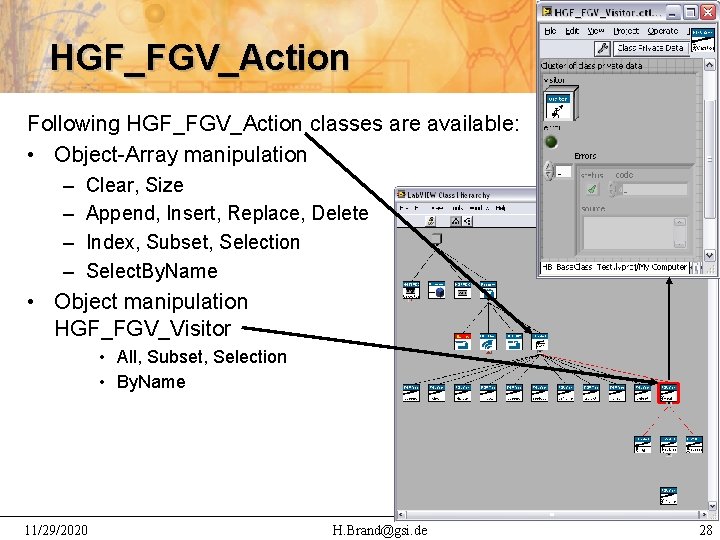 HGF_FGV_Action Following HGF_FGV_Action classes are available: • Object-Array manipulation – – Clear, Size Append,