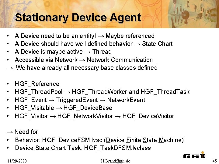 Stationary Device Agent • A Device need to be an entity! → Maybe referenced