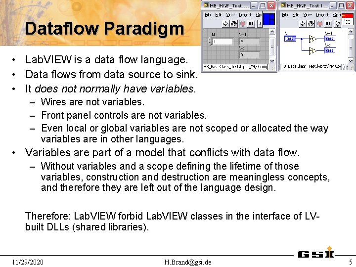 Dataflow Paradigm • Lab. VIEW is a data flow language. • Data flows from