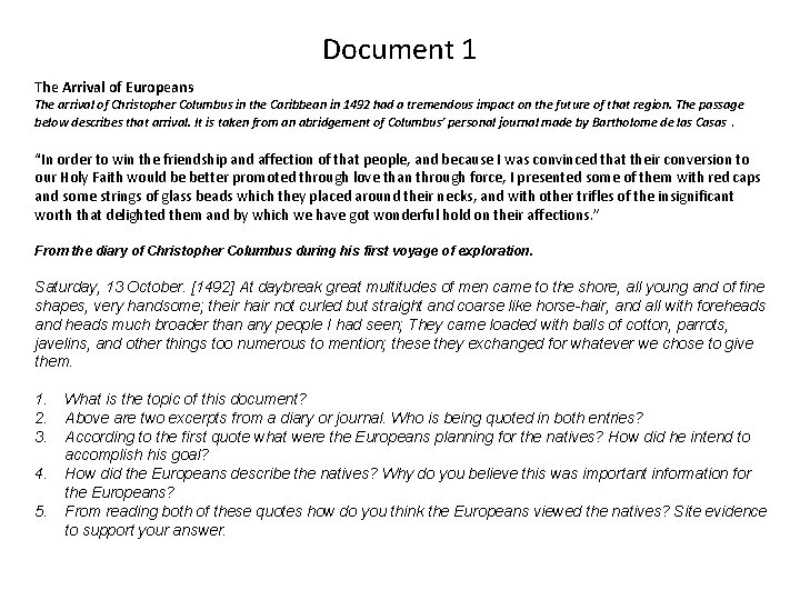 Document 1 The Arrival of Europeans The arrival of Christopher Columbus in the Caribbean