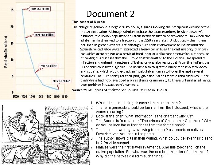 Document 2 The Impact of Disease The charge of genocide is largely sustained by