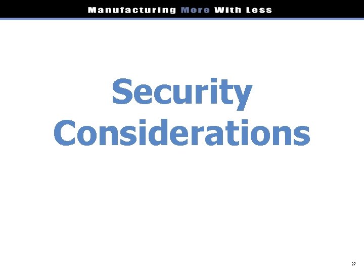 Security Considerations 27 