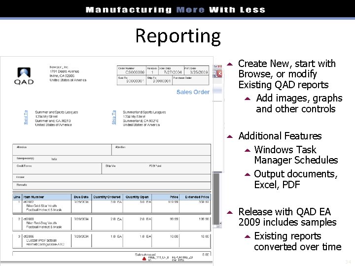 Reporting 5 Create New, start with Browse, or modify Existing QAD reports 5 Add