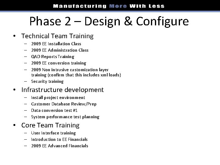 Phase 2 – Design & Configure • Technical Team Training 2009 EE Installation Class