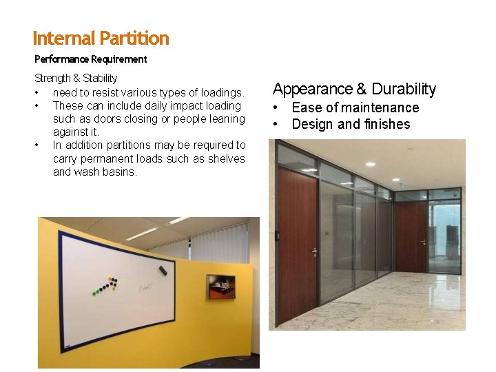 Internal Partition Performance Requirement Strength & Stability • need to resist various types of