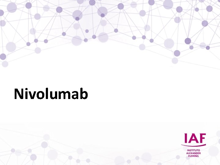 Nivolumab Nivolumab