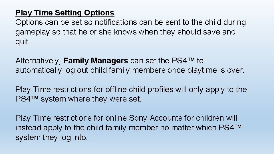 Play Time Setting Options can be set so notifications can be sent to the