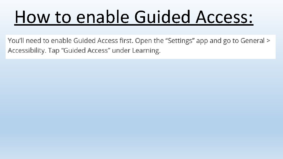 How to enable Guided Access: 