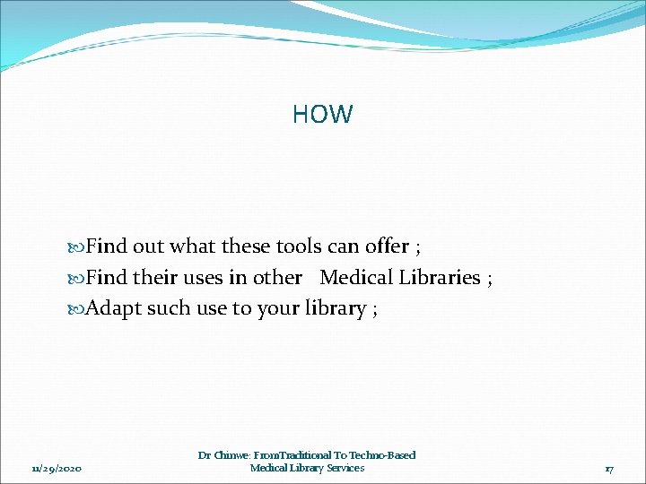 HOW Find out what these tools can offer ; Find their uses in other