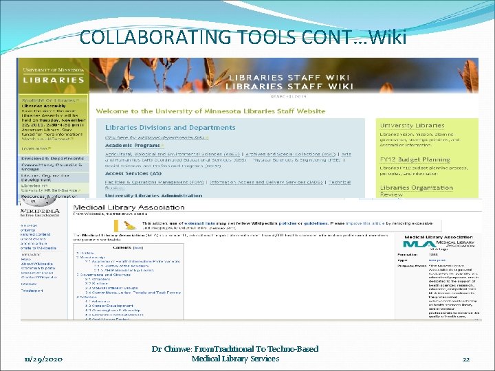 COLLABORATING TOOLS CONT…Wiki 11/29/2020 Dr Chinwe: From. Traditional To Techno-Based Medical Library Services 22