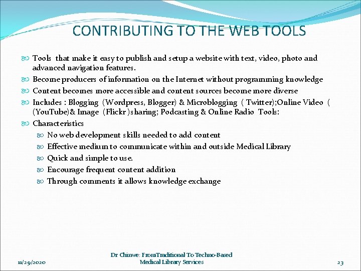 CONTRIBUTING TO THE WEB TOOLS Tools that make it easy to publish and setup