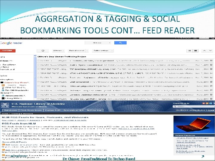 AGGREGATION & TAGGING & SOCIAL BOOKMARKING TOOLS CONT… FEED READER 11/29/2020 Dr Chinwe: From.