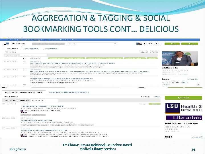 AGGREGATION & TAGGING & SOCIAL BOOKMARKING TOOLS CONT… DELICIOUS 11/29/2020 Dr Chinwe: From. Traditional