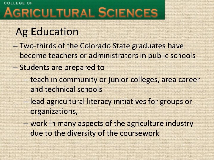 Ag Education – Two-thirds of the Colorado State graduates have become teachers or administrators