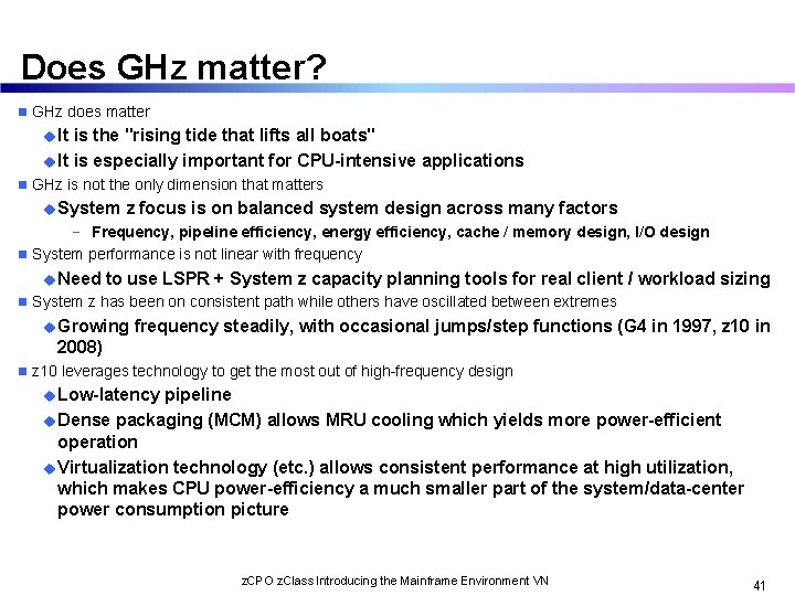 Does GHz matter? n GHz does matter u It is the "rising tide that