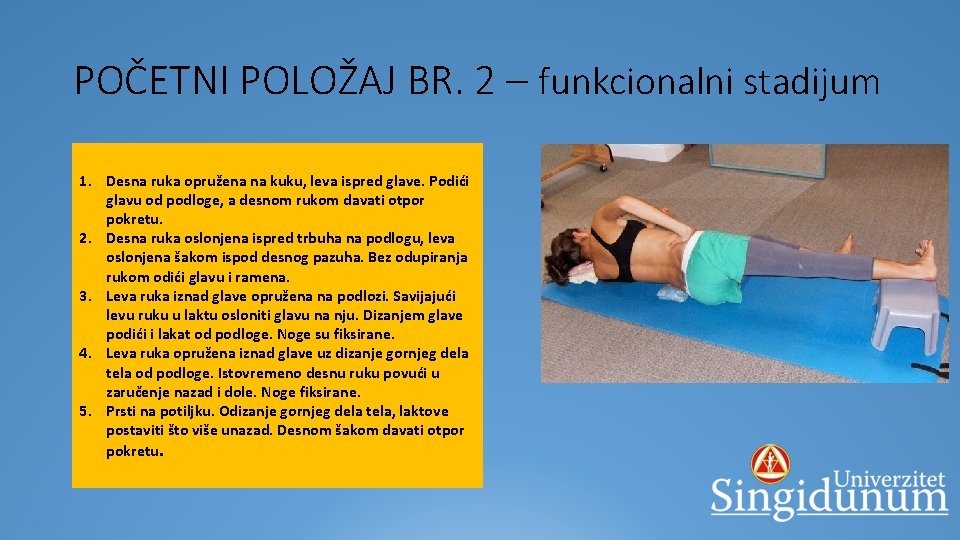 POČETNI POLOŽAJ BR. 2 – funkcionalni stadijum § POČETNI POLOŽAJ LEŽEĆI NA 1. Desna