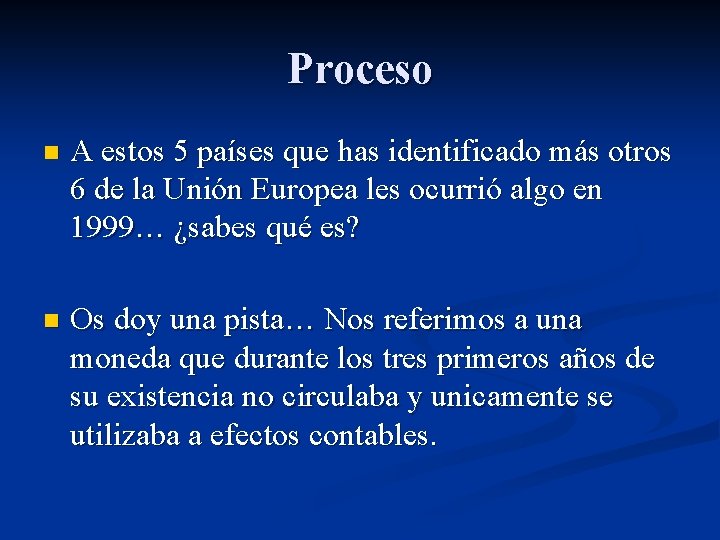 Proceso n A estos 5 países que has identificado más otros 6 de la