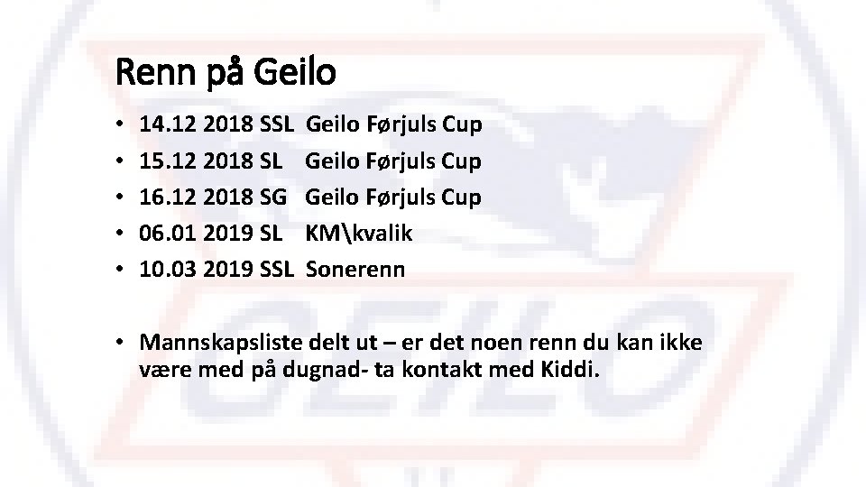 Renn på Geilo • • • 14. 12 2018 SSL 15. 12 2018 SL