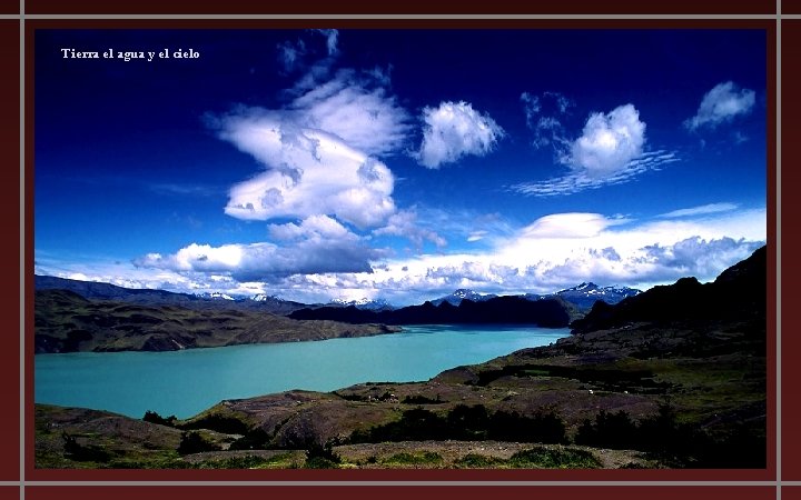 Tierra el agua y el cielo 