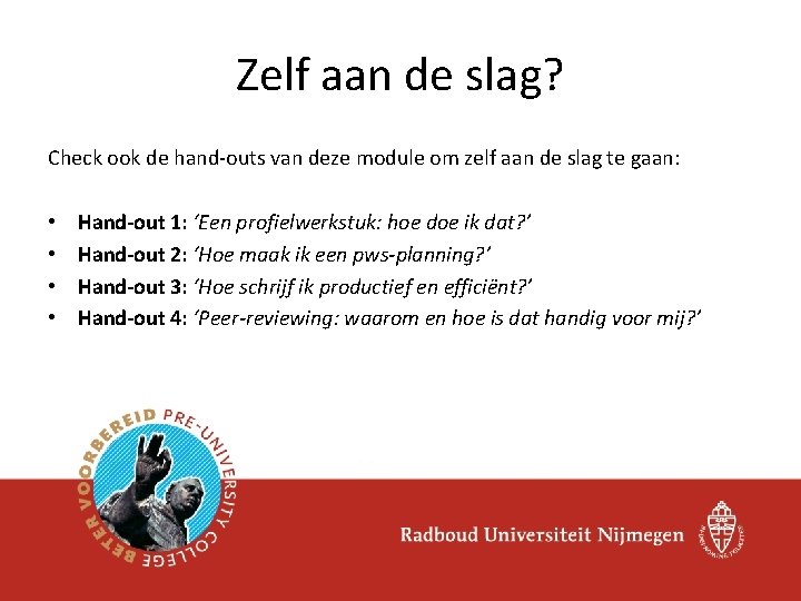 Zelf aan de slag? Check ook de hand-outs van deze module om zelf aan