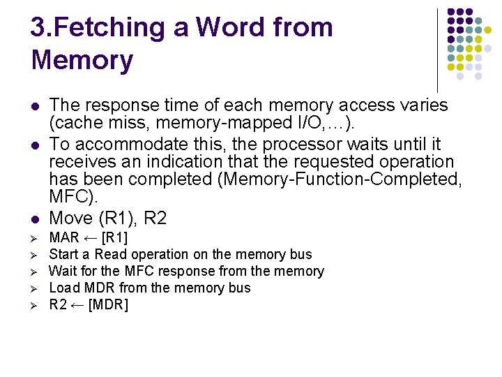 3. Fetching a Word from Memory l l l Ø Ø Ø The response