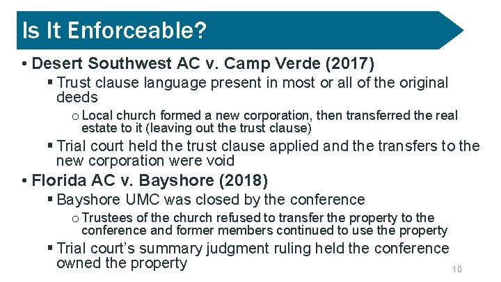 Is It Enforceable? • Desert Southwest AC v. Camp Verde (2017) § Trust clause