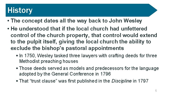 History • The concept dates all the way back to John Wesley • He