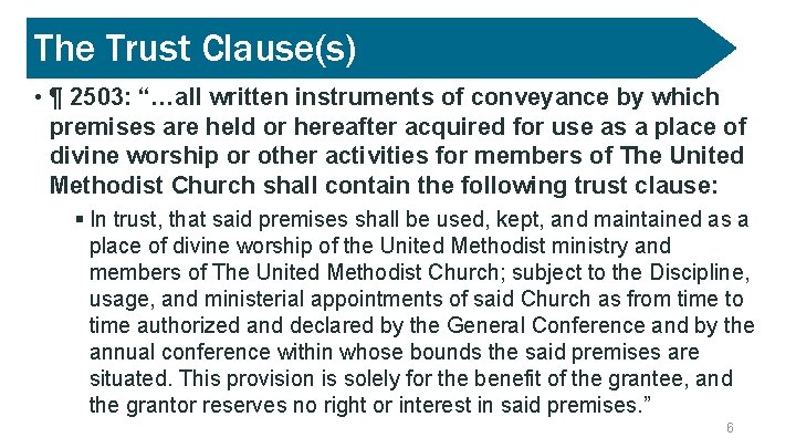 The Trust Clause(s) • ¶ 2503: “…all written instruments of conveyance by which premises