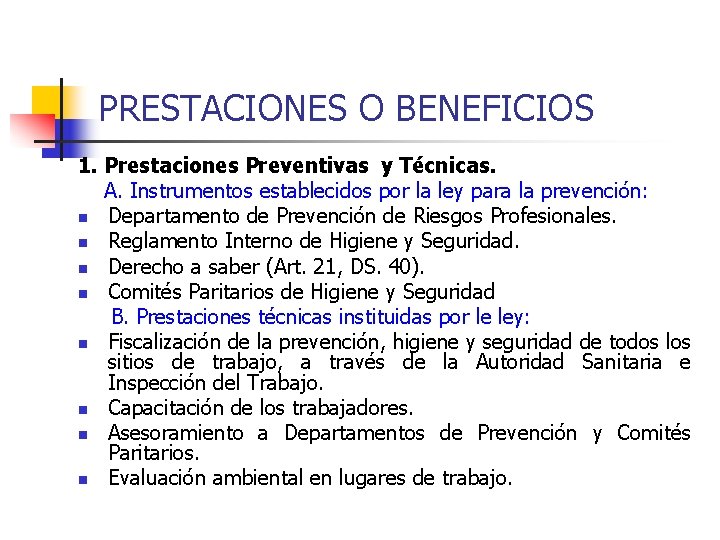 PRESTACIONES O BENEFICIOS 1. Prestaciones Preventivas y Técnicas. A. Instrumentos establecidos por la ley