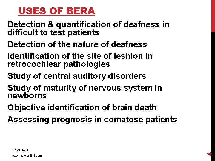 USES OF BERA 16 -07 -2012 www. nayyar. ENT. com 4 Detection & quantification