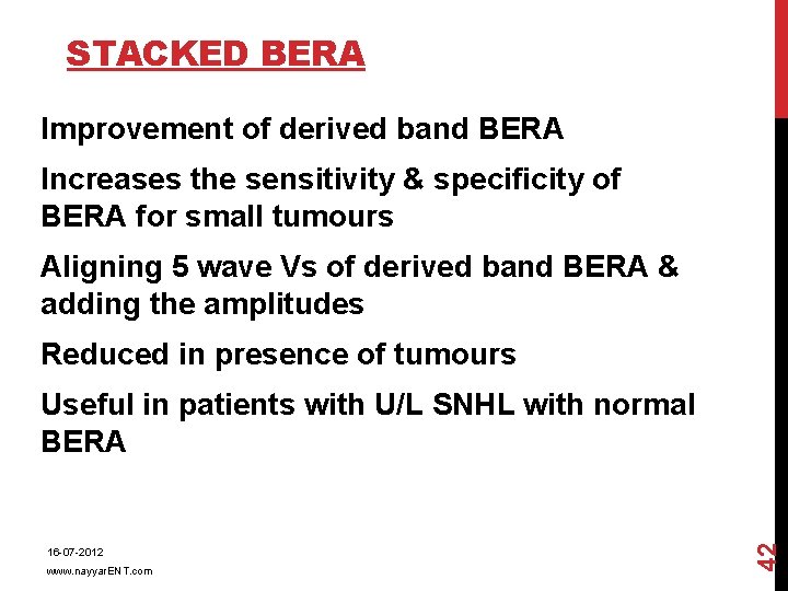 STACKED BERA Improvement of derived band BERA Increases the sensitivity & specificity of BERA
