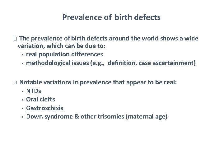 Prevalence of birth defects q q The prevalence of birth defects around the world