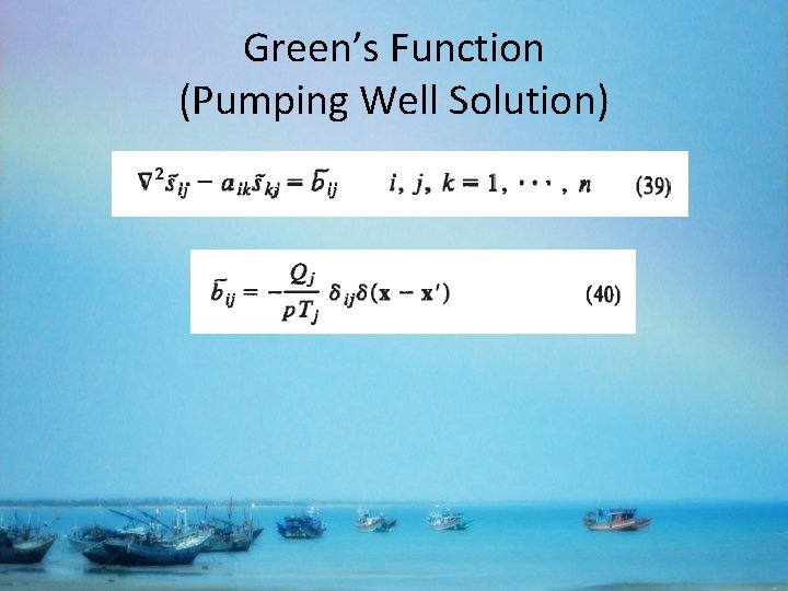 Green’s Function (Pumping Well Solution) 