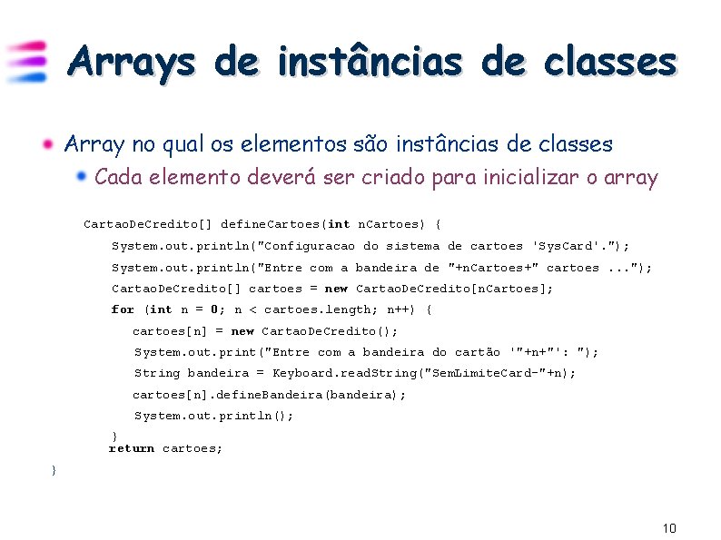 Arrays de instâncias de classes Array no qual os elementos são instâncias de classes