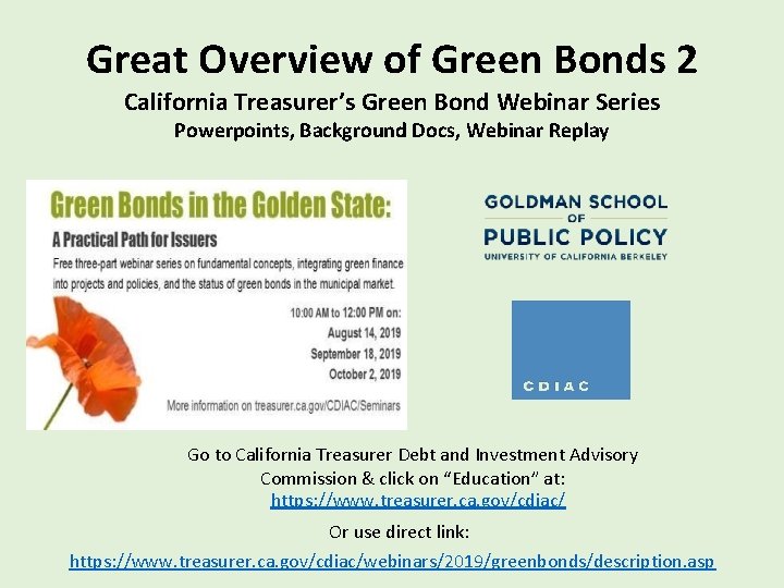 Great Overview of Green Bonds 2 California Treasurer’s Green Bond Webinar Series Powerpoints, Background