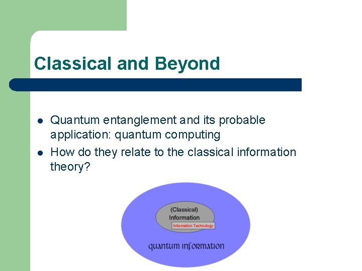 Classical and Beyond l l Quantum entanglement and its probable application: quantum computing How